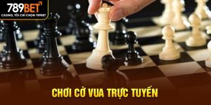 chơi cờ vua trực tuyến
